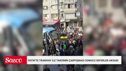 Fatih'te tramvay ile taksinin çarpışması sonucu seferler aksadı