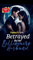 i betrayed my Billionaire  Husband