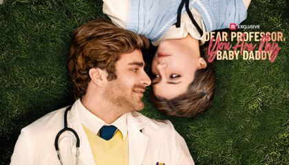Engsub Dear Professor, You Are My Baby Daddy - Full Movie