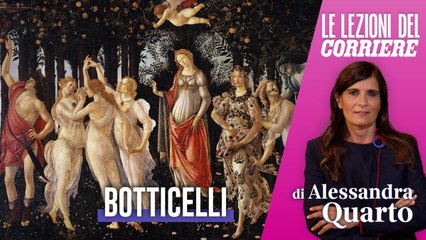Lezioni del Corriere - Arte - Botticelli, Quarto