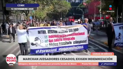 Marchan extrabajadores judiciales exigiendo indemnización | DPC con Paola Rojas