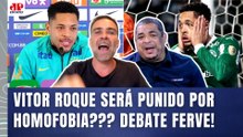"QUANTA HIPOCRISIA, cara!!! Vai ser UMA PALHAÇADA se..." POLÊMICA envolvendo VITOR ROQUE GERA DEBATE