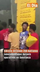 Ejército detienen 250 haitianos indocumentados durante operativos en Constanza