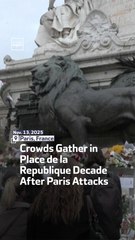 Crowds Gather in Place de la Republique Decade After Paris Attacks