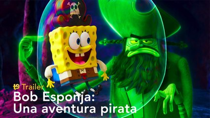 Bob Esponja: Una aventura pirata - Trailer final español