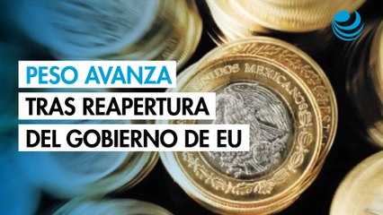 Peso avanza contra el dólar tras reapertura del gobierno de Estados Unidos