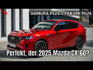 Mazda CX-60 (2025): Neuer Luxus & mehr Power | die Fakten