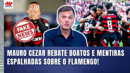 "ISSO É MENTIRA!!! Tem JORNALISTA FALANDO que o FLAMENGO..." Mauro Cezar REBATE BOATOS e INVERDADES!