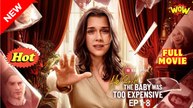 He Said the Baby Was Too Expensive (Reelshort) - Full Movie