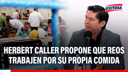 Herbert Caller propone que reos trabajen por su propia comida: "Es el mejor elemento y mecanismo de resocialización"