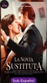 [SUB ESPAÑOL] La Novia Sustituta serie completa