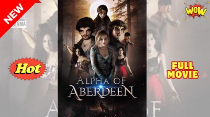 Alpha of Aberdeen dailymotion Alfa de Abertino