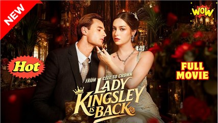 From Cell to Crown Lady Kingsley is Back