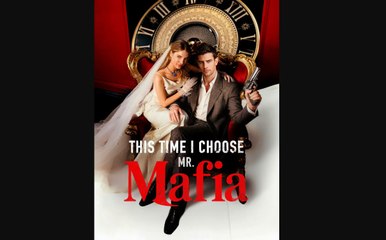 This Time I Choose Mr Mafia - Full HD Movie Uncut