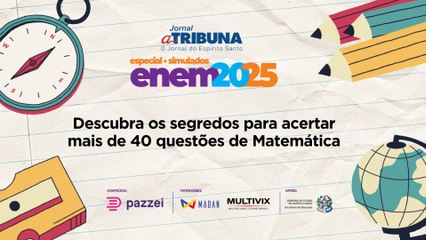 Descubra os segredos para acertar mais de 40 questões de Matemática | A Tribuna no Enem 2025