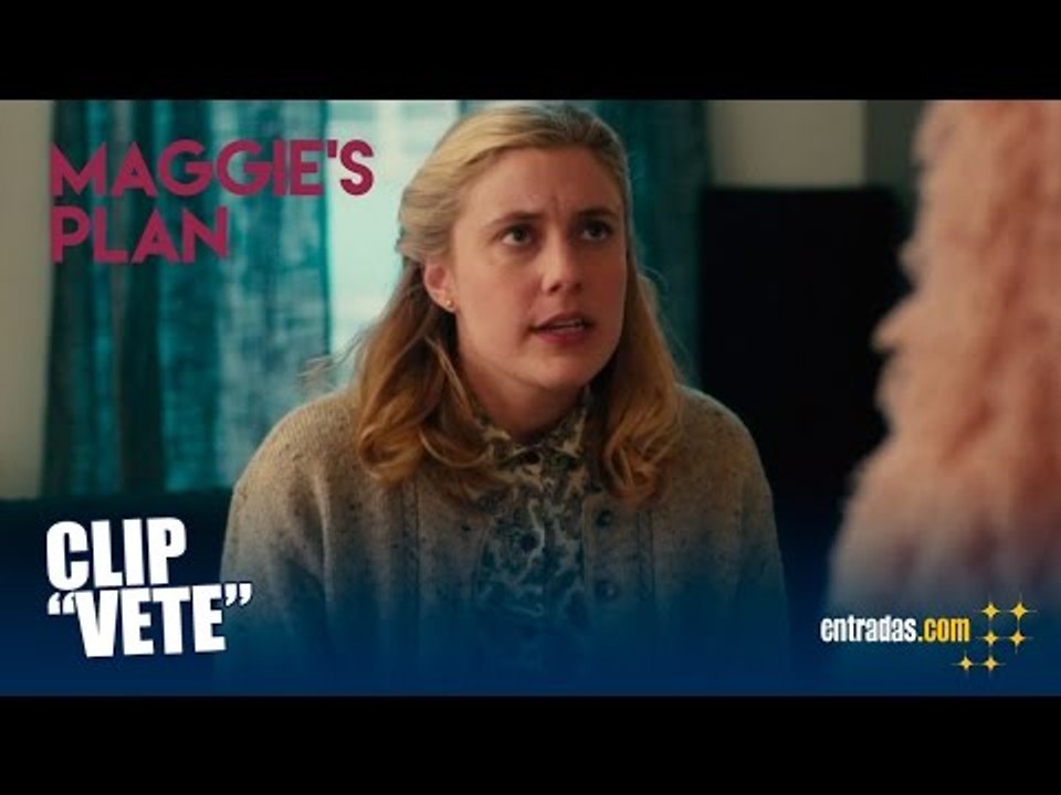 Maggie's Plan. Clip "Vete" - entradas.com