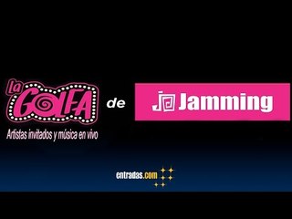 "La Golfa" - Jamming Show | entradas.com