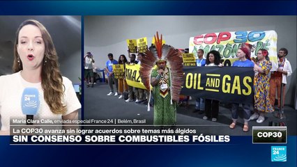 Informe desde Belém: sin consenso sobre los combustibles fósiles