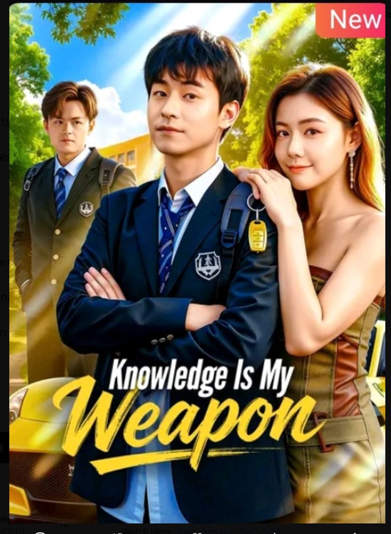 Knowledge Is My Weapon Chinese Drama - English Sub