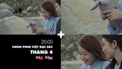 Phim Việt Tháng 4 2016 | Trailer trên K+1 HD & K+NS HD