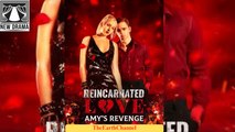 🍏💛🏴 01.01 - 11.30 🔥 Reincarnated Love Amy's Revenge dailymotion 🌐x9tr8ia