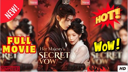 Her Majesty's Secret Vow (2025) - FULL [Eng Sub]