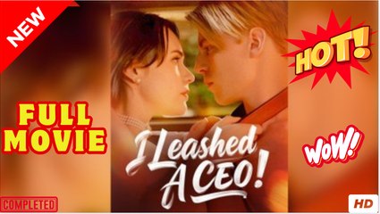 I Leashed A Ceo - Full Episodes