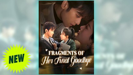 Fragments Of Her Final Goodbye (NEW) - FULL [Eng Sub]