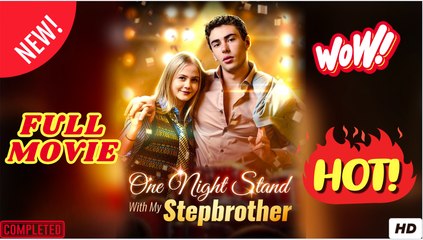 One Night Stepbrother - Full Episodes  (2025)