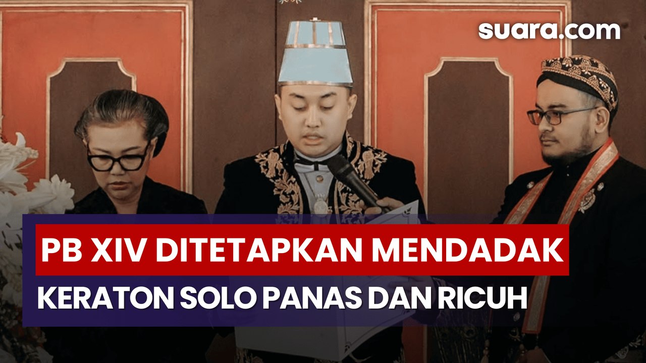 Putra PB XIII Tiba-Tiba Dinobatkan Jadi PB XIV,...