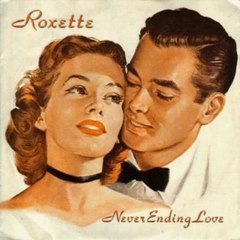 Neverending Love - Roxette (1986)1st single from Pearls Of Passion