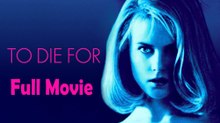 To Die For (1995) Watch HD
