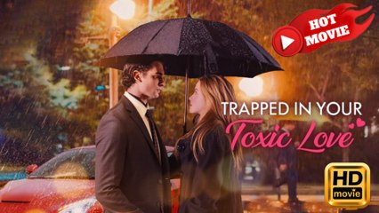 Trapped in Your Toxic Love  Full Movie HD - Drama ShortFilms Hot