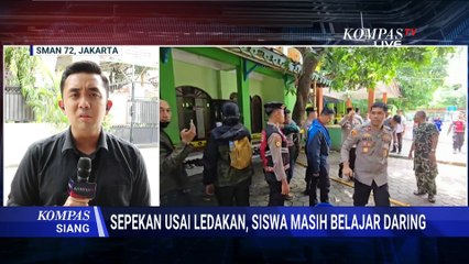 Sepekan Insiden Ledakan di SMAN 72, Siswa Masih Belajar Daring | KOMPAS SIANG