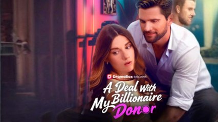 A Deal With My Billionaire Donor - Full Movie