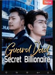 Guard Dad Secret Billionaire Chinese Drama - English Sub