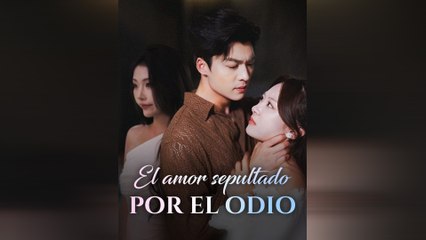 El Amor Sepultado Por El Odio (Doblado) Episodio Completo