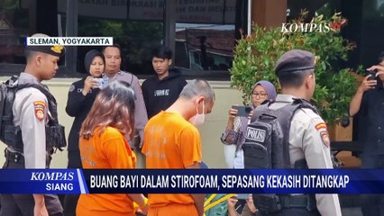 Sepasang Kekasih Tega Buang Bayi Dalam Stirofoam | KOMPAS SIANG