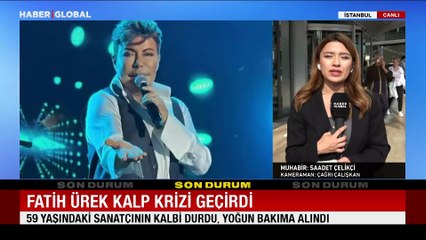 Kalp krizi geçiren Fatih Ürek’in son durumu ne?