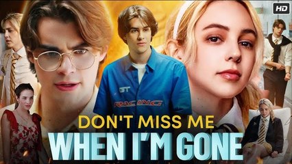 Don't Miss Me When I'm Gone - Full