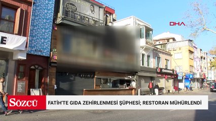 Fatih'te gıda zehirlenmesi şüphesi; anne de hayatını kaybetti, restoran mühürlendi