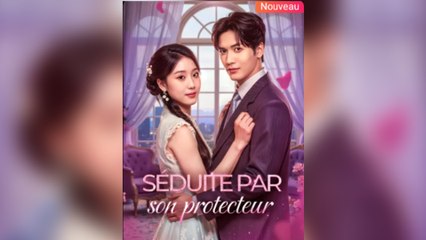 SéDuite Par Son Protecteur - Full Movie