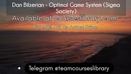 (courseslibrary.com)Dan Bilzerian - Sigma Society (Optimal Game System