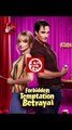 Forbidden Temptation And Betrayal Shortmintz - Full Movie