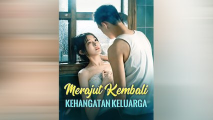 Merajut Kembali Kehangatan Keluarga Film Lengkap