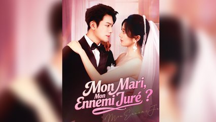 Mon Mari, Mon Ennemi Juré Épisodes Complet