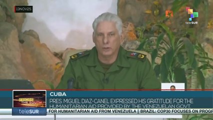 CUBA l Pres. Diaz-Canel expressed his gratitude for the humanitarian aid from Venezuela