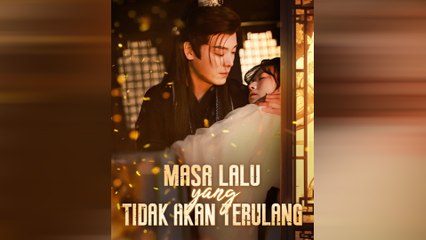Masa Lalu Yang Tidak Akan Terulang Episode Lengkap
