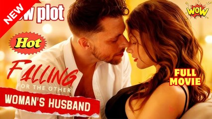 Falling for The Other Woman's Husband Full Movie🌷
