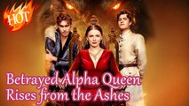 Betrayed Alpha Queen Rises from the Ashes USA